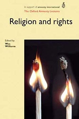 Religion and Rights (The Oxford Amnesty Lectures) by Wes Williams, 9780719082559