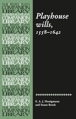 Playhouse wills (1558-1642) by E A J Honigmann, Susan Brock, 9780719030178