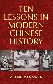 Ten Lessons in Modern Chinese History by Zheng Yangwen, 9780719097737