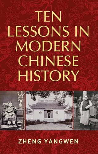 Ten Lessons in Modern Chinese History by Zheng Yangwen, 9780719097737