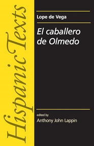 El Caballero de Olmedo by Lope de Vega Carpio by Anthony Lappin, 9780719070600