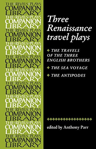 Three Renaissance Travel Plays by Tony Parr, 9780719058004