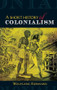 A short history of colonialism by Wolfgang Reinhard, 9780719083280