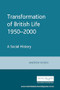 Transformation of British Life 1950-2000 (A Social History) by Andrew Rosen, 9780719066122