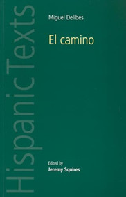 El Camino by Miguel Delibes by Jeremy Squires, 9780719080562