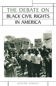 The Debate on Black Civil Rights in America by Kevern Verney, 9780719067617
