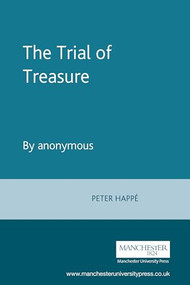 The Trial of Treasure (By anonymous) by The Malone Society, Peter Happe, 9780719080968