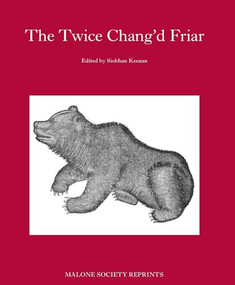 The Twice-Chang'd Friar by Siobhan Keenan, 9781526113924