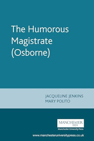 The Humorous Magistrate (Osborne) by Jacqueline Jenkins, Mary Polito, 9780719087011