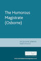 The Humorous Magistrate (Osborne) by Jacqueline Jenkins, Mary Polito, 9780719087011