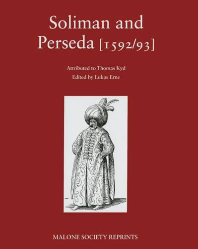 Soliman and Perseda, by Thomas Kyd by Lukas Erne, 9780719095856