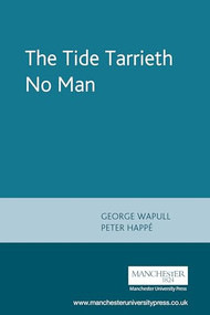 The Tide Tarrieth No Man (by George Wapull) by Peter Happe, 9780719089312