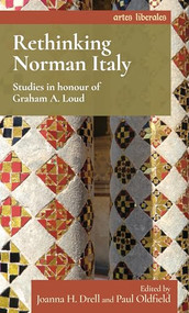 Rethinking Norman Italy (Studies in honour of Graham A. Loud) - 9781526174604 by Joanna H. Drell, Paul Oldfield, 9781526174604
