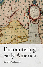 Encountering early America by Rachel Winchcombe, 9781526171740