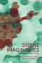 Drone imaginaries (The power of remote vision) by Andreas Immanuel Graae, Kathrin Maurer, 9781526178985