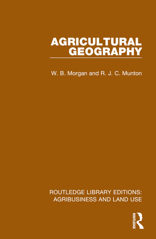 Agricultural Geography - 9781032469898 by W. B. Morgan, R. J. C. Munton, 9781032469898