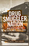 Drug smuggler nation (Narcotics and the Netherlands, 1920-1995) by Stephen Snelders, 9781526167224