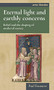 Eternal light and earthly concerns (Belief and the shaping of medieval society) by Paul Fouracre, 9781526167200