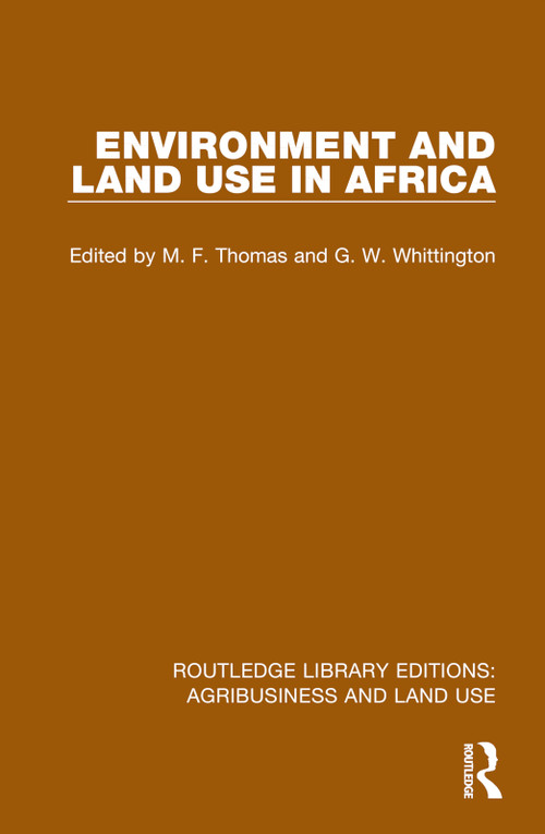 Environment and Land Use in Africa - 9781032469539 by M. F. Thomas, G. W. Whittington, 9781032469539
