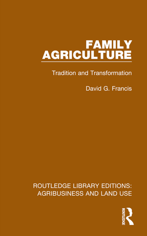 Family Agriculture (Tradition and Transformation) - 9781032473215 by David G. Francis, 9781032473215