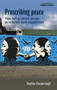 Proscribing peace (How listing armed groups as terrorists hurts negotiations) by Sophie Haspeslagh, 9781526171566