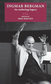 Ingmar Bergman (An enduring legacy) by Erik Hedling, 9789198557701