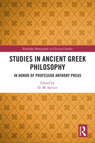 Studies in Ancient Greek Philosophy (In Honor of Professor Anthony Preus) by D. M. Spitzer, 9781032257136