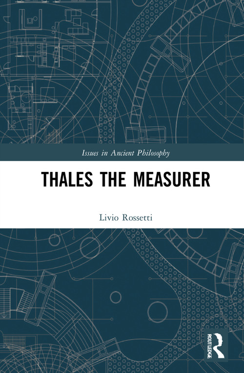 Thales the Measurer by Livio Rossetti, 9780367687106