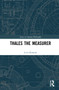 Thales the Measurer by Livio Rossetti, 9780367687106