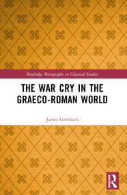 The War Cry in the Graeco-Roman World by James Gersbach, 9781032248608
