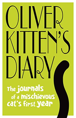 Oliver Kitten's Diary (The journals of a mischievous cat's first year) by Gareth St John Thomas, 9781922539359
