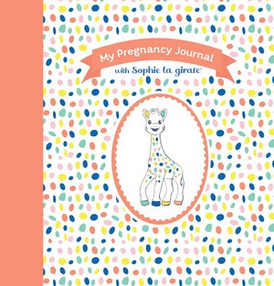 My Pregnancy Journal with Sophie la girafe®, Second Edition by Sophie la girafe®, 9781891011252
