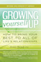 Growing Yourself Up, 2nd Edition (How to bring your best to all of life's relationships) by Jenny Brown, 9781925335194