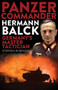Panzer Commander Hermann Balck (Germany's Master Tactician) by Stephen Robinson, 9781922539113