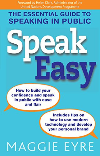 Speak Easy (The essential guide to speaking in public) by Maggie Eyre, 9781921966859
