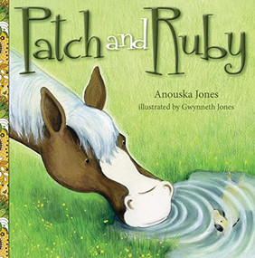 Patch and Ruby by Anouska Jones, Gwynneth Jones, 9781925335224