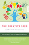 Creative SEED (How to enrich your life through creativity) by Lilian Wissink, 9781925820300