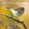 Getting Closer (Rediscovering Nature Through Bird Photography) by Paul Sorrell, 9781925820638