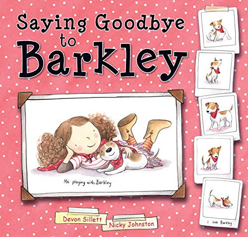 Saying Goodbye to Barkley by Devon Sillett, Nicky Johnston, 9781925335965