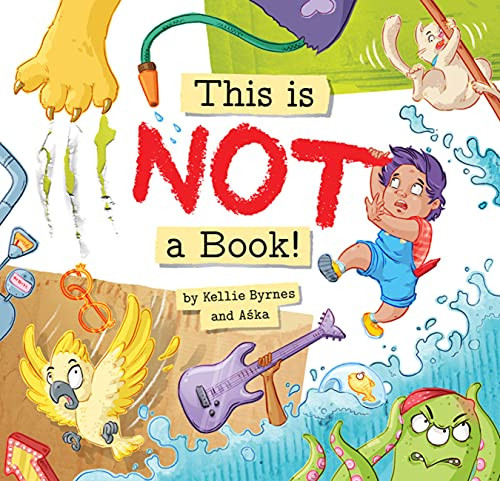 This is NOT a Book! by Kellie Byrnes; Aska, Aśka, 9781925820508