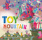 Toy Mountain by Stef Gemmill, Katharine Hall, 9781925820966
