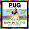 PUG (How to be the Best You) by Helen   James, 9781925335620