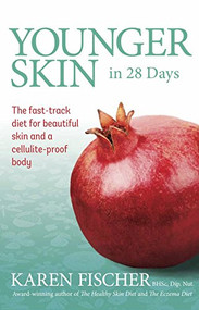 Younger Skin in 28 Days by Karen Fischer, 9781921966170