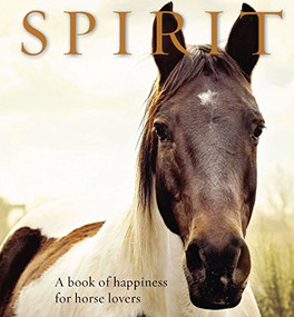 Spirit (A book of happiness for horse lovers) - 9781925335514 by Anouska Jones, 9781925335514