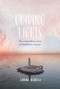 Guiding Lights (The Extraordinary Lives of Lighthouse Women) by Shona Riddell, 9781925820621