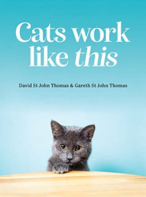 Cats Work Like This by David St John Thomas, Gareth St John Thomas, 9781925820751