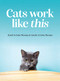 Cats Work Like This by David St John Thomas, Gareth St John Thomas, 9781925820751
