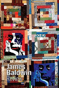James Baldwin Review (Volume 8) by Douglas Field, Justin A. Joyce, Dwight A. McBride, 9781526170057