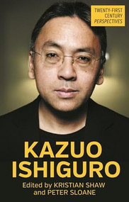 Kazuo Ishiguro - 9781526182555 by Kristian Shaw, Peter Sloane, 9781526182555