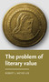 The problem of literary value by Robert J. Meyer-Lee, 9781526167941